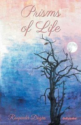 Prisms of Life - Roopinder Dogra - cover