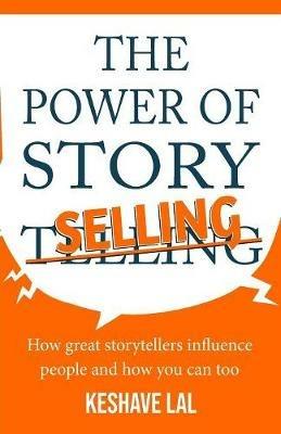 The Power Of Story Selling - Lal Keshave - cover