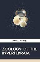 Zoology of the Invertebrata - Arthur E Shipley - cover