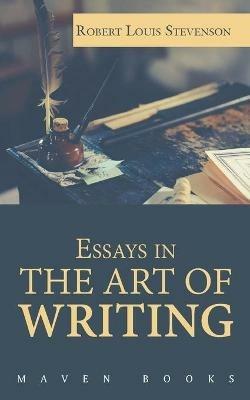 Essays in THE ART OF WRITING - Robert Stevenson Louis - cover