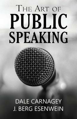 The Art of Public Speaking - Dale Carnagey - cover