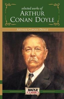 Selected works of Arthur Conan Doyle - Arthur Conan Doyle - cover