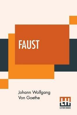 Faust: Translated Into English, In The Original Metres, By Bayard Taylor - Johann Wolfgang Von Goethe - cover