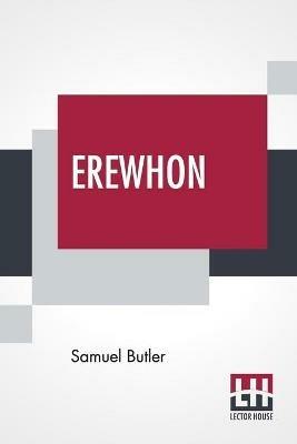 Erewhon: , Or Over The Range - Samuel Butler - cover