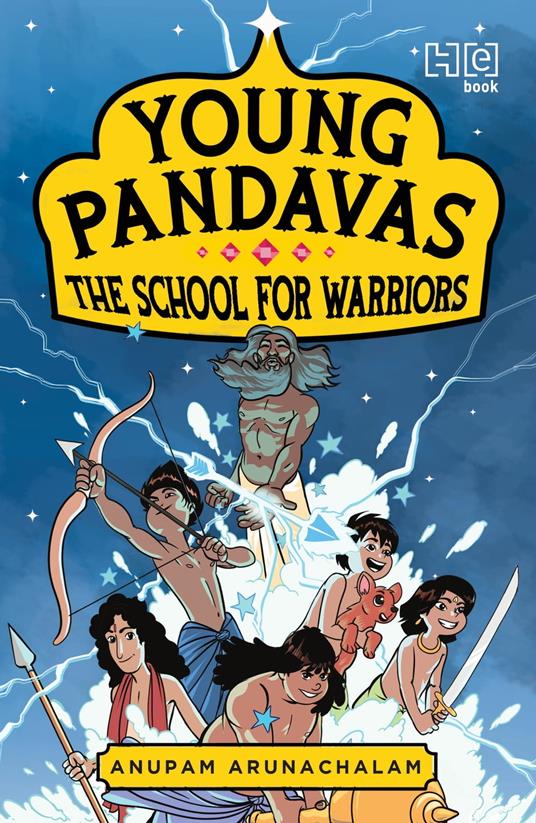 Young Pandavas: The School for Warriors - Anupam Arunachalam - ebook