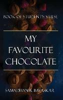 My Favourite Chocolate - Samadhan R Bavaskar - cover