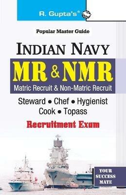 Indian Navy: MR & NMR (Steward, Chefs, Hygienists, Cook, Topass) Recruitment Exam Guide - Rph Editorial Board - cover