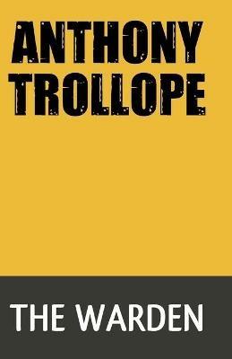 The Warden - Anthony Trollope - cover