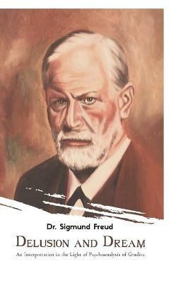 Delusion and Dream - Sigmund Freud - cover
