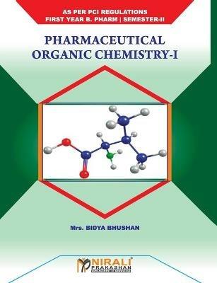 Pharmaceutical Organic Chemistry - I - Bidya Bhushan - cover