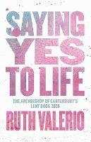 Saying yes to life - Ruth Valerio - cover