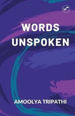 Words Unspoken