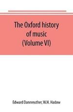 The Oxford history of music (Volume VI) The Romantic Period