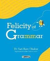 Felicity of Grammar - Rati Ram Dhakar - cover