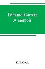 Edmund Garrett: a memoir