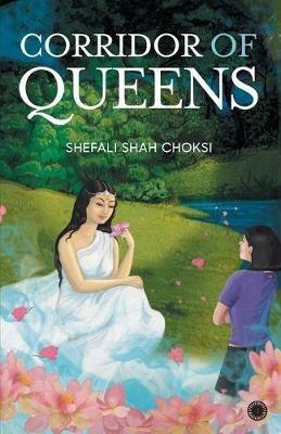Corridor of Queens - Shefali Shah Choksi - cover