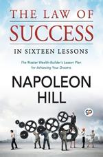 The Law of Success: In Sixteen Lessons