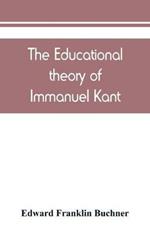 The educational theory of Immanuel Kant