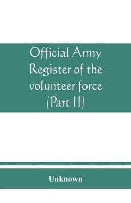 Official army register of the volunteer force of the United States army for the years 1861, '62, '63, '64, '65 (Part II) - cover