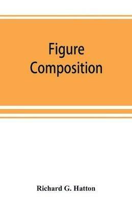 Figure composition - Richard G Hatton - cover