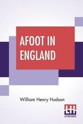 Afoot In England - William Henry Hudson - cover