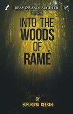 Into the Woods of Rame