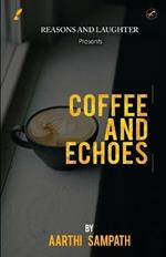 Coffee and Echoes