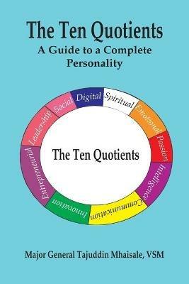 The Ten Quotients: A Guide to a Complete Personality - Tajuddin Mhaisale - cover