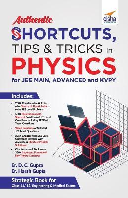 Authentic Shortcuts, Tips & Tricks in Physics for Jee Main, Advanced & Kvpy - Harsh Gupta,D.C. Gupta - cover