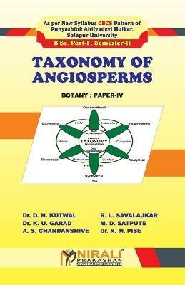 Taxonomy of Angiosperms (Paper - IV) - D N Kutwal - cover