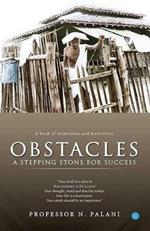 Obstacles - A stepping stone for success