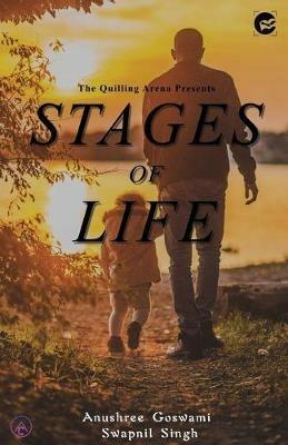 Stages of life - Anushree Goswami,Swapnil Singh - cover