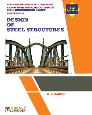 Design off Steel Structure (Subject Code CIV 604) - R R Gadpal - cover