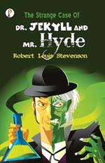 The Strange Case of Dr Jekyll and Mr Hyde