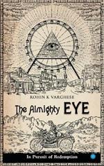 The Almighty Eye - in Pursuit of Redemption