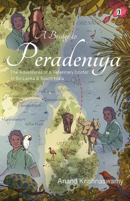 A Bridge To Peradeniya - Anand Krishnaswamy - cover