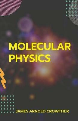 Molecular Physics - James Crowther Arnold - cover