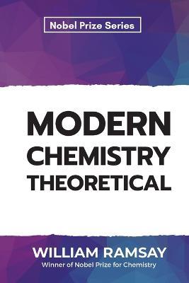 Modern Chemistry Theoretical - William Ramsay - cover