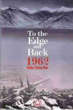 To the Edge and Back: 1962 India-China War