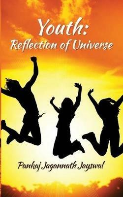 Youth: Reflection of Universe - Pankaj Jagannath Jayswal - cover