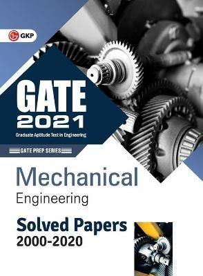 GATE 2021 - Solved Papers - Mechanical Engineering (2000-2020) - Gkp - cover