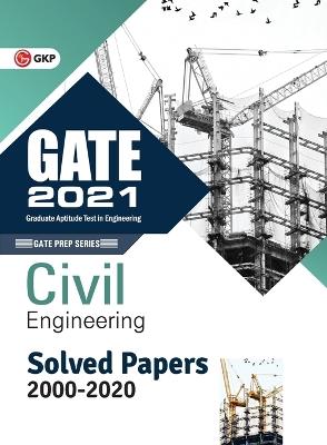 Gate 2021: Civil Engineering - Solved Papers 2000-2020 - Gkp - cover