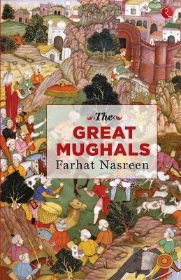 THE GREAT MUGHALS - FARHAT NASREEN - cover