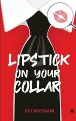 Lipstick on Your Collar