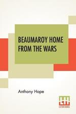 Beaumaroy Home From The Wars