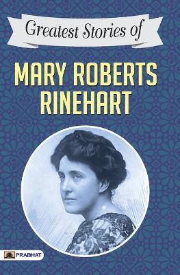 Greatest Stories of Mary Roberts Rinehart - Mary Roberts Rinehart - cover