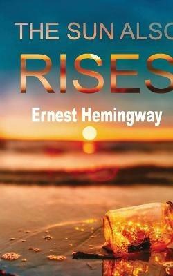 The Sun Also Rises - Ernest Hemingway - cover