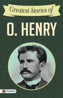 Greatest Stories of O. Henry - O Henry - cover