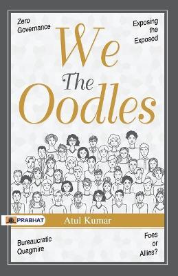 We The Oodles - Atul Kumar - cover