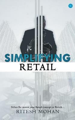 Simplifying retail - Ritesh Mohan - cover